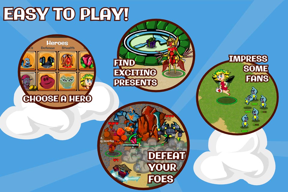 Hero Bash is easy to play! Choose a hero. Find exciting presents. Impress some fans. Defeat your foes!
